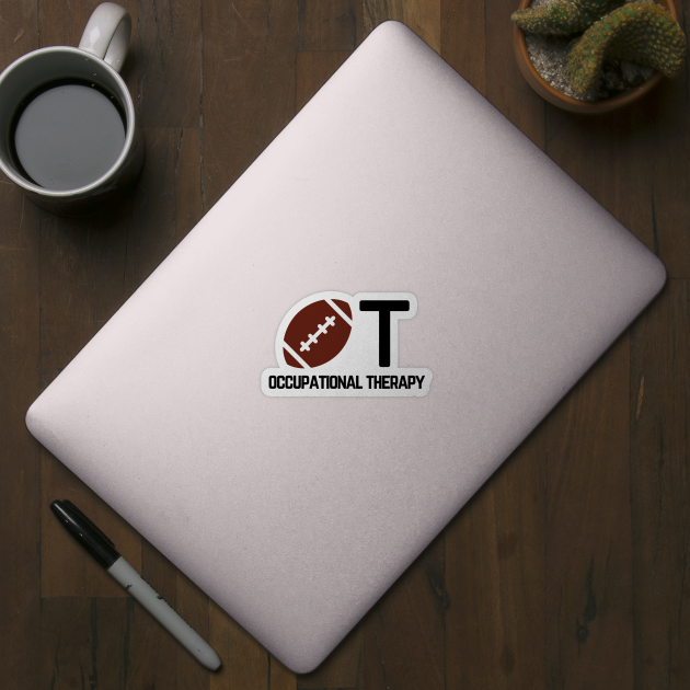 Occupational Therapy Football Design with Black Text by MadebyOTBB